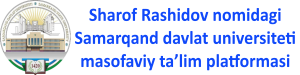 Sharof Rashidov nomidagi Samarqand davlat universiteti masofaviy ta'lim platformasi